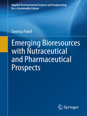 cover image of Emerging Bioresources with Nutraceutical and Pharmaceutical Prospects